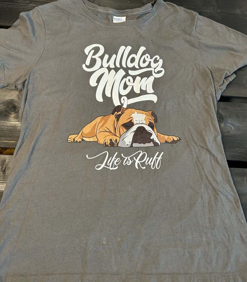 Port & Company Fan Favorite Bulldog Mom Life is Ruff Graphic T-Shirt